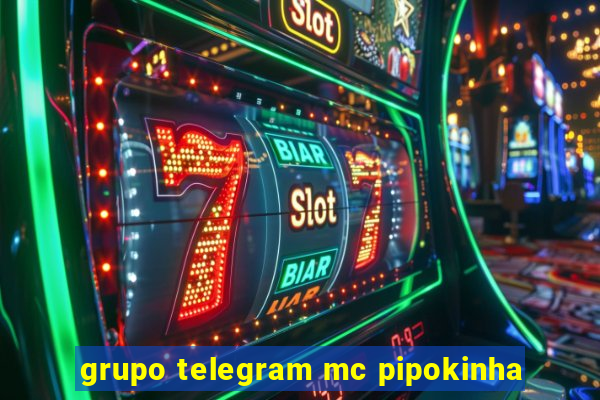 grupo telegram mc pipokinha